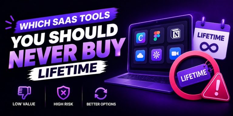Which SaaS Tools You Should Never Buy Lifetime